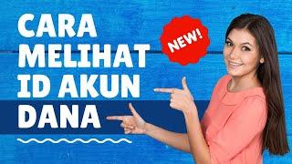 CARA MENGETAHUI ID DANA KITA  CARA MELIHAT ID AKUN DANA  CARA MELIHAT NOMOR REKENING DANA