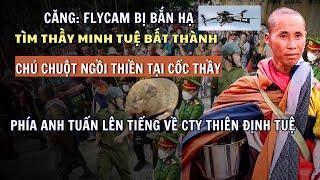 Flycam Tìm Thầy Minh Tuệ Bị Hạ Gục-An Ninh Tuyệt Đối Phía Anh Tuấn Lên Tiếng Về Vụ Lùm Xùm Đằng Sau