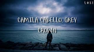 Camila cabello Grey -Crown Lyrics