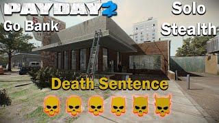 Payday 2 - Go Bank - SOLO - STEALTH - DSOD