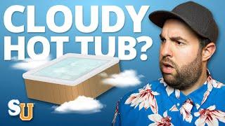 How to Fix CLOUDY HOT TUB Water  Swim University