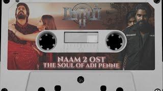 The Soul Of #adipenne  - Naam 2 Official Soundtrack OST - T Suriavelan  Ajmal Tahseen