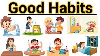 GOOD HABITS  Good habits for kids Good habits and bad habits  Personal hygien for kids