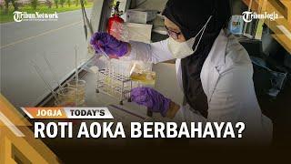 ROTI AOKA MENGANDUNG ZAT BERBAHAYA? BERIKUT TANGGAPAN BPOM DIY