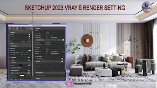 SKETCHUP IT  V-Ray 6 Sketchup 2023 interior  Realistic Render Settings  Render Setting #vray