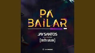 Pa Bailar Radio Edit feat. Erick Galan