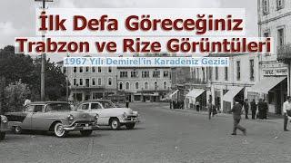 1967 Yılı Trabzon ve Rize Görüntüleri  Süleyman Demirelin Karadeniz Gezisi