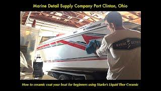 How to ceramic coat your boat with Starke Liquid Thor ceramic coating for beginners