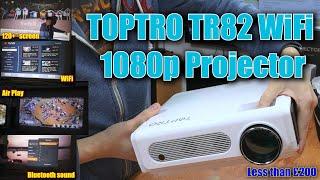 TOPTRO TR82 1080p Wifi projector review by Benson Chik