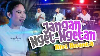 ALVI ANANTA  - Jangan Nget Ngetan Official Music Video