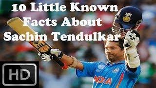 Top 10 - Little Known Facts About Sachin Tendulkar