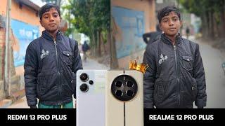 Realme 12 Pro Plus vs Redmi Note 13 Pro Plus Camera Test - Jalwa 