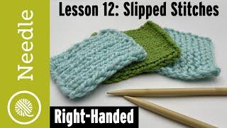 How to Knit - Slip Stitches Knitwise Purlwise and Edges  Lesson 12