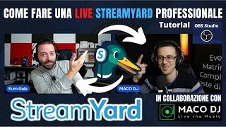 Tutorial StreamYard - Come fare una live professionale con ospiti  Collegare OBS a Streamyard