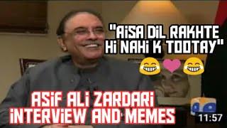 Aisa dil rakhte he nahi k tootay Asif zardari funny interview