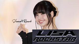 LISA - ROCKSTAR Slowed Reverb Music Video  Stars Gallery @starsgalleryofficial