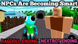 How To Get 2 New Endings NEXTBOT Ending Vs RAGDOLL Subending In NPCs Are Becoming Smart  New Update