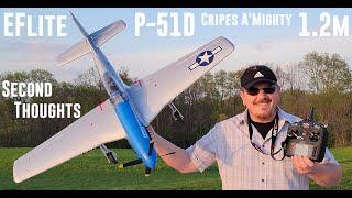 E-flite - P-51D Mustang - Cripes AMighty - 1.2m - Second Thoughts