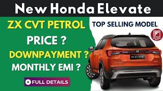 Honda Elevate XUV  Honda Elevate ZX CVT Price Downpayment & EMI  IDFC Bank Car Loan Full Details