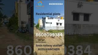 RESIDENTIAL PLOTS FOR  SALE JUST 5min  GST & GUDUVANCHERI RAILWAY STATION#guduvanchery #plotforsale