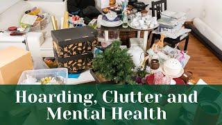 Hoarding Clutter and Mental Health PACER Integrative Behavioral Health