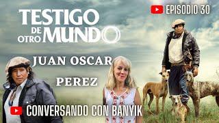 TESTIGO DE OTRO MUNDO  - Entrevista a Juan Oscar Perez