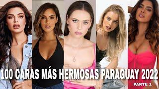 Las 100 caras más hermosas del Paraguay 2022 - parte 1