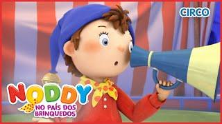 O Circo do Noddy  Noddy em Português Dublado  Desenhos Animados em Português