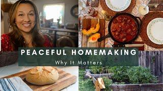 Peaceful Homemaking  Why It Matters  Simple Living