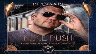 M.I.K.E. aka Push Live - Tomorrowland 2018  Organ of Harmony  27.07