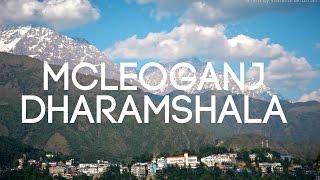 Monks and Mountains of Mcleoadganj and Dharamshala