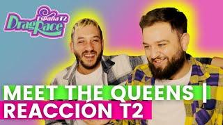 Meet the Queens Reacción  Drag Race España T2  Jonás y Álvaro - Mamarracheo Queer