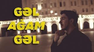 Orxan Murvetli - Gel Agam Gel