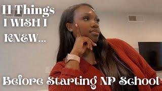 11 THINGS I WISH I KNEW BEFORE STARTING NURSE PRACTITIONER SCHOOL  NANDI R.