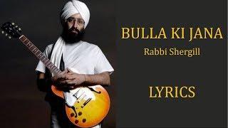 Bulla Ki Jaana Main Kaun – Rabbi Shergill Lyrics PUNJABI  ROM  ENG