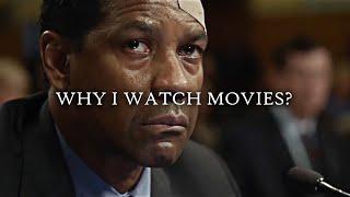 why i watch movies?