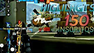 Higlilhgts ff▶ especial 150 inscritosMuito obg por tudo