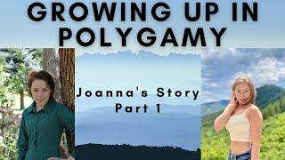 Growing Up In Polygamy Joannas Story Part 1