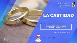 LA CASTIDAD Eclesiástico 1 22  Comunidad Pentecostés RCC. Prédica Católica  De pareja a pareja