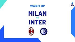  LIVE  Warm up  Milan-Inter  Serie A TIM 202324