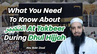 Welcoming Dhul Hijjah What You Need To Know About At-Takbeer During Dhul Hijjah  Abu Bakr Zoud