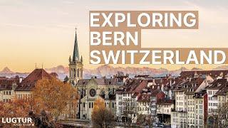 Bern Switzerland - Must Visit Attractions & Best Things To Do - Schweiz