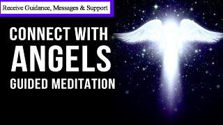 Guided Meditation - Connect with Angels & Spirit Guides  Receive Messages & Angelic Support