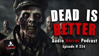 Dead is Better Ep 254 Chilling Tales for Dark Nights Horror Fiction Podcast Creepypastas