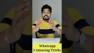 3 Amazing  Whatsapp Tricks #shorts #youtubeshorts #whatsapptricks #whatsapptipsandtrick #whatsapp