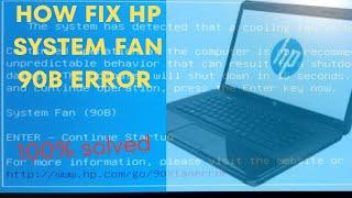 HP LAPTOP  HP System Fan 90B Error Fix  The system has detected that a cooling fan is not operatin