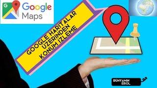 Google Haritalar uzaktan canlı konum paylaşımı anlık GPS üzerinden konum takibi nasıl yapilir