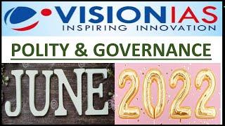 Vision Ias CA June 2022-Polity & GovernanceUPSCSTATE_PSC