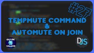 Discord.js Series #27 - Tempmute Command & Automute on join