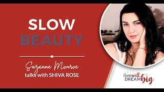 #069 - Slow Beauty  Shiva Rose